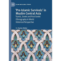 Pre-Islamic Survivals in Muslim Central Asia: Tsarist, Soviet and Post-Soviet  [Hardcover]