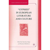 Gypsies in European Literature and Culture: Studies in European Culture and Hi [Paperback]