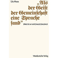 Als der Geist der Gemeinschaft eine Sprache fand: Sprache im Nationalsozialism [Paperback]