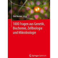 1000 Fragen aus Genetik, Biochemie, Zellbiologie und Mikrobiologie [Paperback]