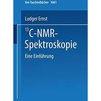 13C-NMR- Spektroskopie: Eine Einf?hrung [Paperback]