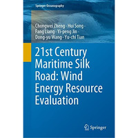 21st Century Maritime Silk Road: Wind Energy Resource Evaluation [Hardcover]