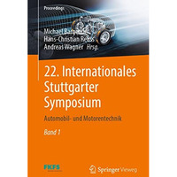 22. Internationales Stuttgarter Symposium: Automobil- und Motorentechnik [Paperback]