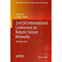 2nd EAI International Conference on Robotic Sensor Networks: ROSENET 2018 [Hardcover]