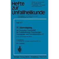 37. Jahrestagung der Deutschen Gesellschaft f?r Unfallheilkunde, Versicherungs-, [Paperback]