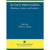 3D Face Processing: Modeling, Analysis and Synthesis [Paperback]