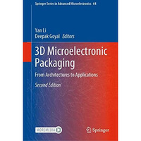 3D Microelectronic Packaging: From Architectures to Applications [Hardcover]