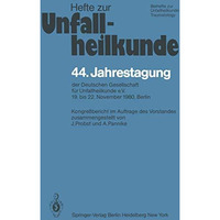 44. Jahrestagung der Deutschen Gesellschaft f?r Unfallheilkunde e.V.: 19. bis 22 [Paperback]