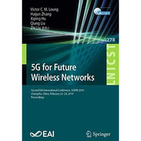 5G for Future Wireless Networks: Second EAI International Conference, 5GWN 2019, [Paperback]