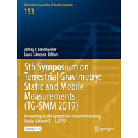 5th Symposium on Terrestrial Gravimetry: Static and Mobile Measurements (TG-SMM  [Paperback]