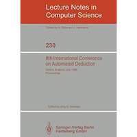 8th International Conference on Automated Deduction: Oxford, England, July 27- A [Paperback]