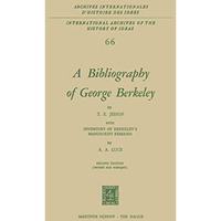 A Bibliography of George Berkeley: With Inventory of Berkeleys Manuscript Remai [Paperback]