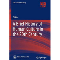 A Brief History of Human Culture in the 20th Century [Paperback]