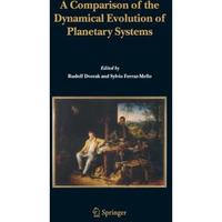 A Comparison of the Dynamical Evolution of Planetary Systems: Proceedings of the [Paperback]