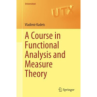 A Course in Functional Analysis and Measure Theory [Paperback]