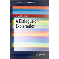 A Dialogue on Explanation [Paperback]