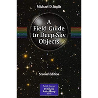 A Field Guide to Deep-Sky Objects [Paperback]