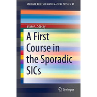 A First Course in the Sporadic SICs [Paperback]