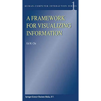 A Framework for Visualizing Information [Hardcover]