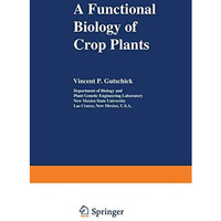 A Functional Biology of Crop Plants [Paperback]