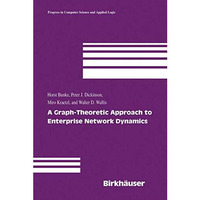 A Graph-Theoretic Approach to Enterprise Network Dynamics [Hardcover]