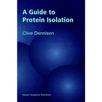 A Guide to Protein Isolation [Paperback]