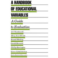 A Handbook of Educational Variables: A Guide to Evaluation [Hardcover]