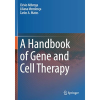 A Handbook of Gene and Cell Therapy [Paperback]