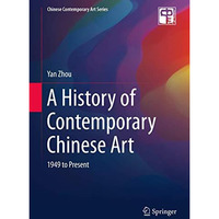 A History of Contemporary Chinese Art: 1949 to Present [Hardcover]