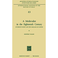 A Medievalist in the Eighteenth Century: Le Grand dAussy and the Fabliaux ou Co [Paperback]