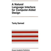 A Natural Language Interface for Computer-Aided Design [Hardcover]