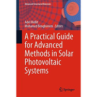 A Practical Guide for Advanced Methods in Solar Photovoltaic Systems [Hardcover]