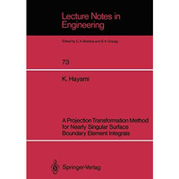 A Projection Transformation Method for Nearly Singular Surface Boundary Element  [Paperback]