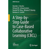 A Step-by-Step Guide to Case-Based Collaborative Learning (CBCL) [Paperback]