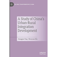 A Study of China's Urban-Rural Integration Development [Hardcover]