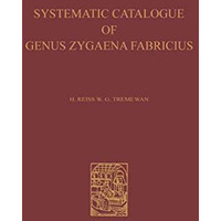 A Systematic Catalogue of the Genus Zygaena Fabricius (Lepidoptera: Zygaenidae)  [Paperback]