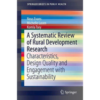 A Systematic Review of Rural Development Research: Characteristics, Design Quali [Paperback]