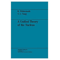 A Unified Theory of the Nucleus [Paperback]