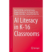 AI Literacy in K-16 Classrooms [Hardcover]