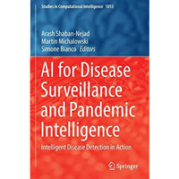 AI for Disease Surveillance and Pandemic Intelligence: Intelligent Disease Detec [Paperback]