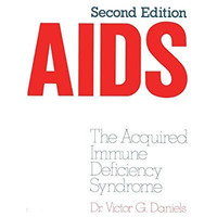 AIDS: The Acquired Immune Deficiency Syndrome [Paperback]