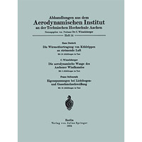 Abhandlungen aus dem Aerodynamischen Institut an der Technischen Hochschule Aach [Paperback]