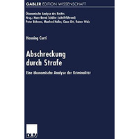 Abschreckung durch Strafe: Eine ?konomische Analyse der Kriminalit?t [Paperback]