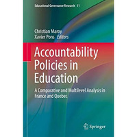 Accountability Policies in Education: A Comparative and Multilevel Analysis in F [Hardcover]