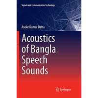 Acoustics of Bangla Speech Sounds [Paperback]