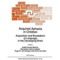 Acquired Aphasia in Children: Acquisition and Breakdown of Language in the Devel [Hardcover]