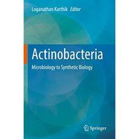 Actinobacteria: Microbiology to Synthetic Biology [Paperback]