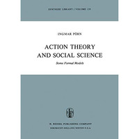 Action Theory and Social Science: Some Formal Models [Hardcover]