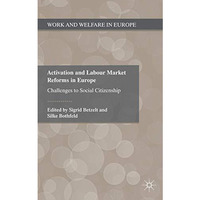 Activation and Labour Market Reforms in Europe: Challenges to Social Citizenship [Hardcover]