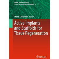 Active Implants and Scaffolds for Tissue Regeneration [Paperback]